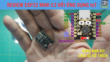Reveiw ESP32 mini C3 với ứng dụng IoT | Hùng Anh DIY |