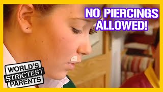 No Piercings Allowed at School! | World's Strictest Parents
