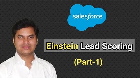 Salesforce Einstein Lead Scoring Part 1