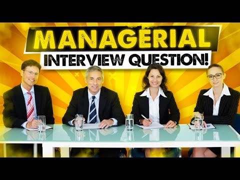 TOP 21 MANAGERIAL Interview Questions and ANSWERS! (How to PASS a Management Job Interview!)