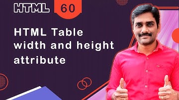 HTML Table width and height Attribute - HTML Tutorial 60 🚀