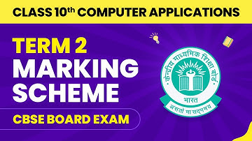 Class 10 Computer Applications Term 2 Marking Scheme | Computer Applications Term 2 Strategy