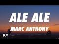 Marc Anthony - Ale Ale (Letra/Lyrics)