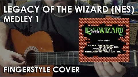Legacy of the Wizard (NES) - Fingerstyle Cover