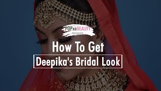 How To Get Deepika's Bridal Look - POPxo Beauty screenshot 3