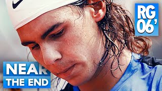 Rafael Nadal: Near The End (Roland Garros 2006)