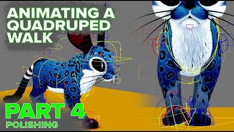 Part 4 Animating a Quadruped Walk - Polishing