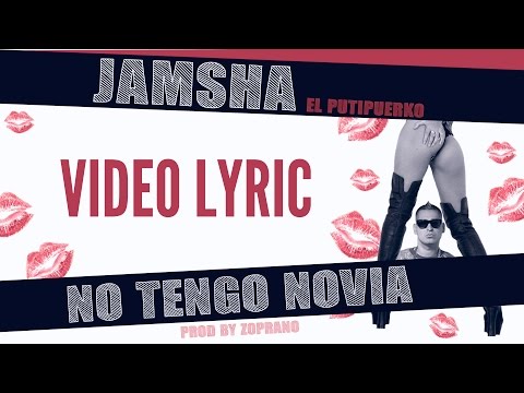 Jamsha (No Tengo Novia) video lyric