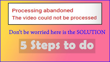 HOW TO FIX || Processing Abandoned|  Upload FAILED Video On YouTube |