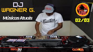 02/03 Megadj Live Com Dj Wagner G. Músicas Atuais