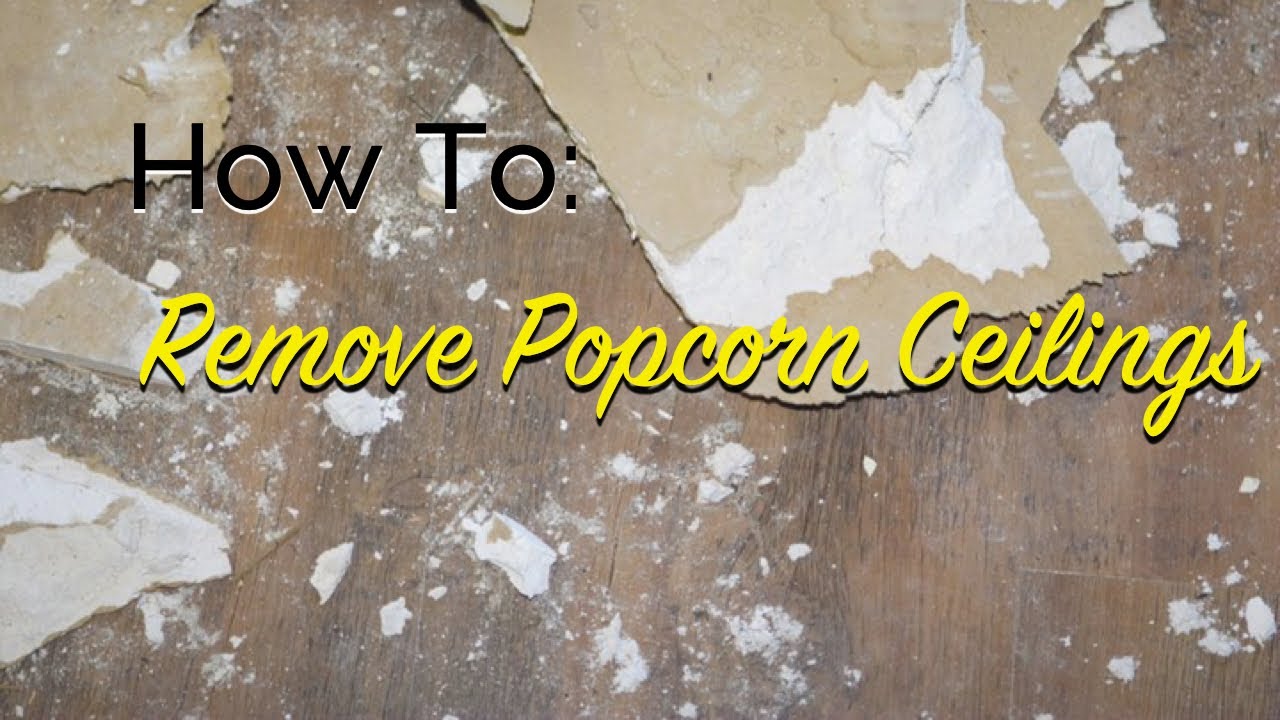 How To Remove Popcorn Ceilings YouTube