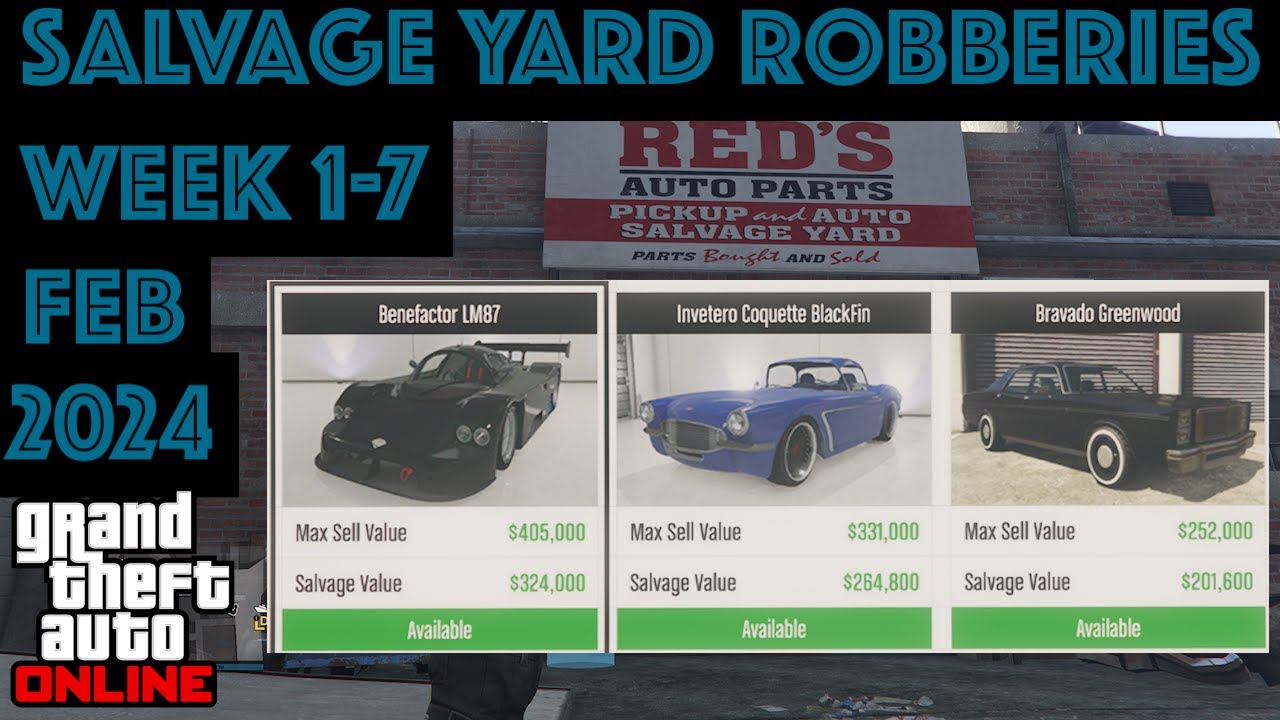 Feb 1 7 2024 Salvage Yard Robberies GTA Online YouTube 