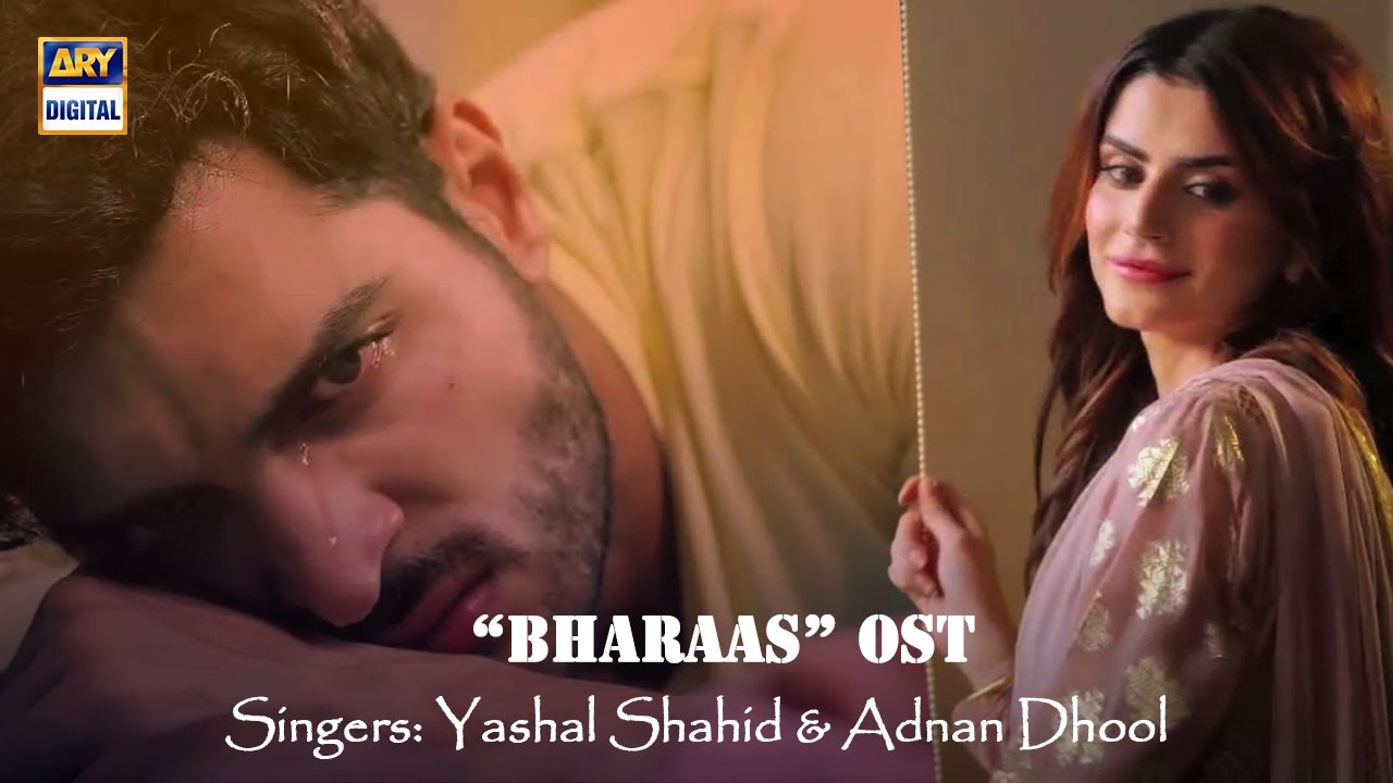 Bharaas OST   Yashal Shahid  Adnan Dhool   Official Video