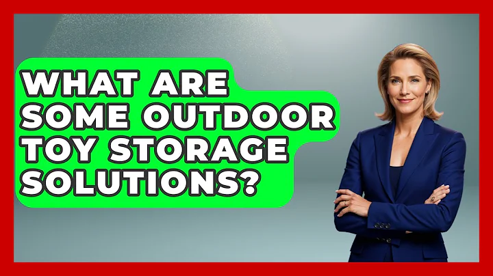 What Are Some Outdoor Toy Storage Solutions? - Collectible Dolls and Toys