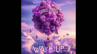 Wake Up  - Grace Lillian