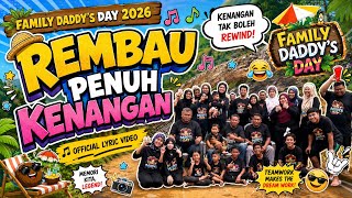 Rembau Penuh Kenangan | Official lirik Family Daddy’s Day