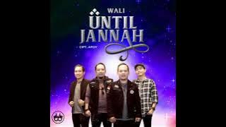 Download lagu Wali - Until Jannah