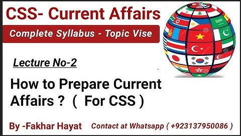 How to Prepare CSS -PMS- Current Affairs Paper ?