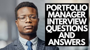 7 Portfolio Manager Interview Questions And Answers