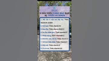 9 Dấu Hiệu Cảnh Báo Bạn Bị Thiếu Vitamin #diemthuyduocsigiadinh