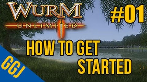 Wurm Unlimited | How To Get Started | The Basics