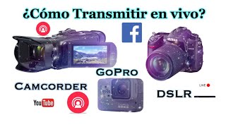 ¿COMO TRANSMITIR EN VIVO? 🎥📹📸📱Cámara de video, GoPro y cámara de fotos.