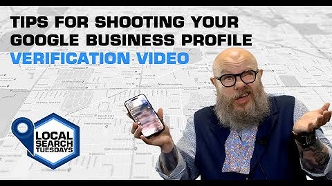 Tips for shooting your Google Business Profile verification video