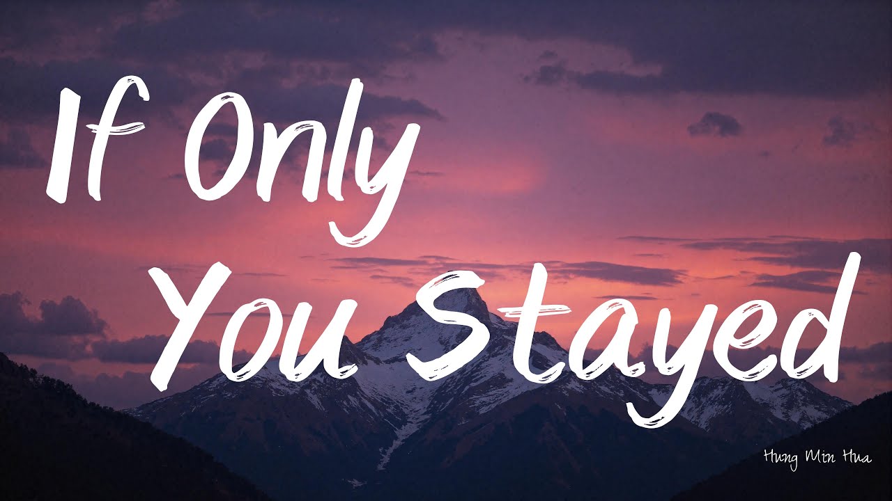 Hung Min Hua - If Only You Stayed (Lyrics) Hung Min Hua - If Only You Stayed (Lyrics)