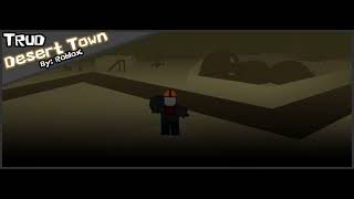 Full TRUD Desert Town V1 and V2 Main Background Theme (Ambience) News