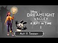Disney dreamlight valley a rift in time  act ii teaser trailer