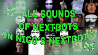 🔊 ALL NEXTBOTS SOUNDS FROM NICO'S NEXTBOTS & WHERE THEY CAME FROM | ROBLOX 🎇