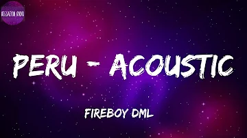 Fireboy DML -Peru - Acoustic(letra)