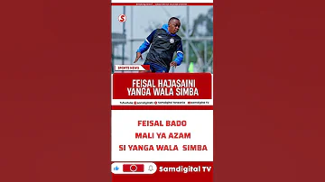 FEISAL SALUM BADO AZAM FC SIMBA Na YANGA WABAKI KUOTA TU 