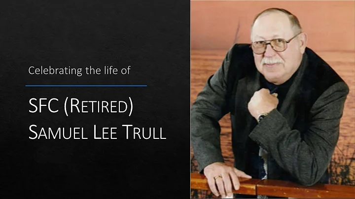 Funeral Service for SFC (Retired) Samuel Lee Trull