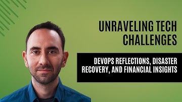 Unraveling Tech Challenges: DevOps Reflections, Disaster Recovery, and Financial Insights-DevOps 192