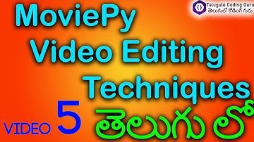 MoviePy Video Editing Techniques Rotation, Subclips, and Audio Removal  Telugu Voice Over