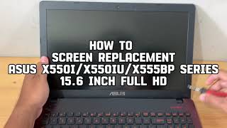 HOW TO SCREEN REPLACEMENT ASUS X550I/X550IU/X555BP SERIES 15.6 INCH FULL HD
