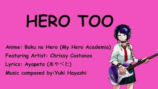 Video thumbnail of "Hero too lyrics - Boku no Hero (My Hero Academia)"