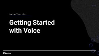 Getting Started with Voice
