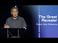 The Great Revealer - Pastor Gary Shiohama