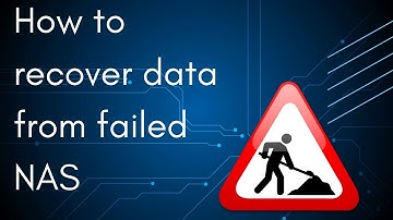 How to recover data from a failed NAS