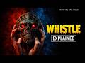 Ek seeti bulati thi apni death - WHISTLE (2026) Explained In Hindi