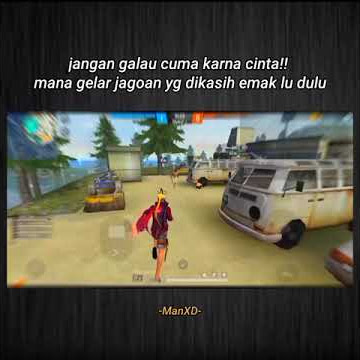 STORY WA || STORY WA VIRAL 2021 || STORY WA FREE FIRE 30 DETIK || JANGAN GALAU CUMA KARNA CINTA!!