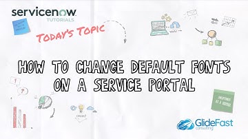 How to Change Default Fonts on a Service Portal in ServiceNow | ServiceNow Tutorial