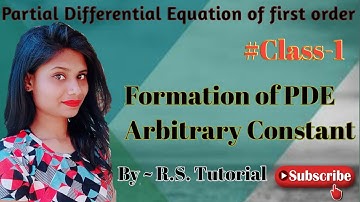 Partial Differential Equation first order(I) || Introduction ||Formation of PDE|| Arbitrary constant