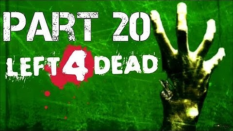 Left 4 Dead - Walkthrough - Part 20 - The Bridge