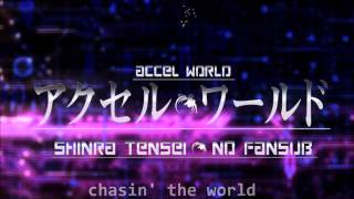 【Chase the World May´n】~Accel world~[lyrics]