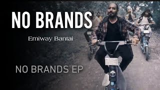 NO BRANDS || Emiway Bantai || no brands ep || unofficial music video