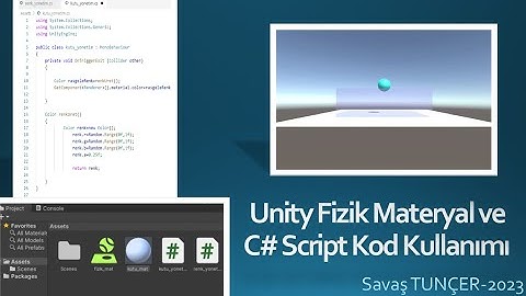 Unity Fizik Materyal ve C# Script Kod Kullanımı