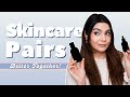 Skincare that Works Better Together! | Ingredient Pairs I Love